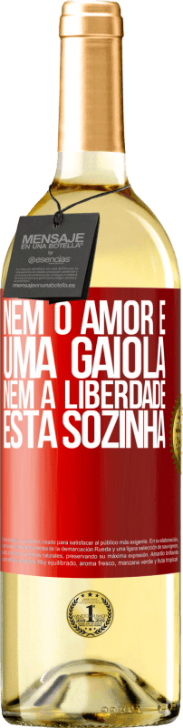 29,95 € | Vinho branco Edição WHITE Nem o amor é uma gaiola, nem a liberdade está sozinha Etiqueta Vermelha. Etiqueta personalizável Vinho jovem Colheita 2024 Verdejo