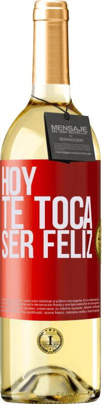 29,95 € | Vino Blanco Edición WHITE Hoy te toca ser feliz Etiqueta Roja. Etiqueta personalizable Vino joven Cosecha 2023 Verdejo