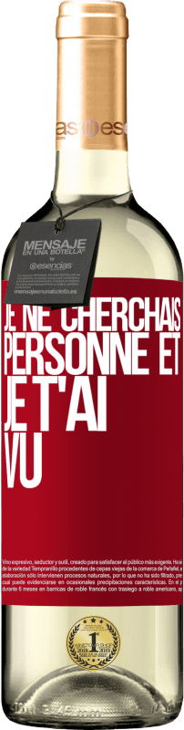 «Je ne cherchais personne et je t'ai vu» Édition WHITE