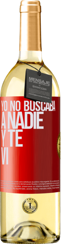 29,95 € Envío gratis | Vino Blanco Edición WHITE Yo no buscaba a nadie y te vi Etiqueta Roja. Etiqueta personalizable Vino joven Cosecha 2025 Verdejo