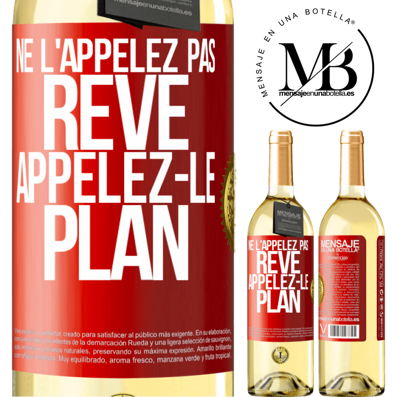 29,95 € Envoi gratuit | Vin blanc Édition WHITE Ne l'appelez pas rêve, appelez-le plan Étiquette Rouge. Étiquette personnalisable Vin jeune Récolte 2024 Verdejo