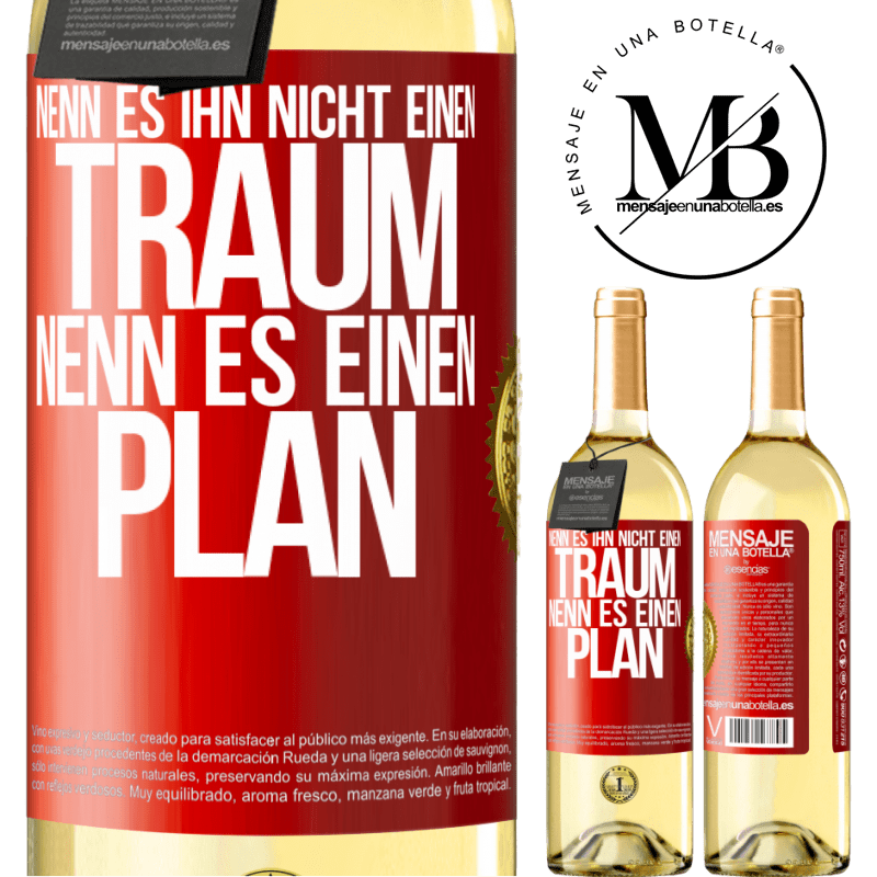 29,95 € Kostenloser Versand | Weißwein WHITE Ausgabe Nenn es ihn nicht einen Traum, nenn es einen Plan Rote Markierung. Anpassbares Etikett Junger Wein Ernte 2024 Verdejo