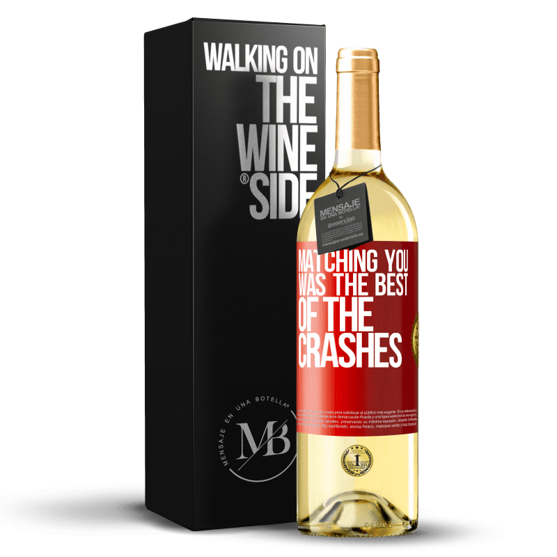 29,95 € Free Shipping | White Wine WHITE Edition Matching you was the best of the crashes Red Label. Customizable label Young wine Harvest 2024 Verdejo