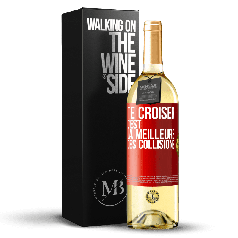 29,95 € Envoi gratuit | Vin blanc Édition WHITE Te croiser c'est la meilleure des collisions Étiquette Rouge. Étiquette personnalisable Vin jeune Récolte 2023 Verdejo