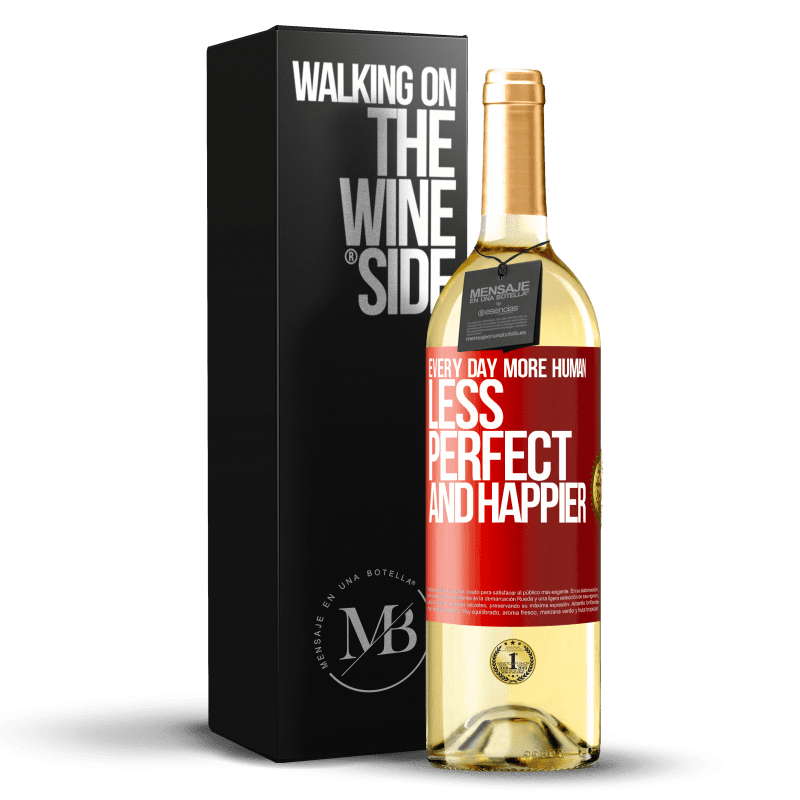 29,95 € Free Shipping | White Wine WHITE Edition Every day more human, less perfect and happier Red Label. Customizable label Young wine Harvest 2024 Verdejo