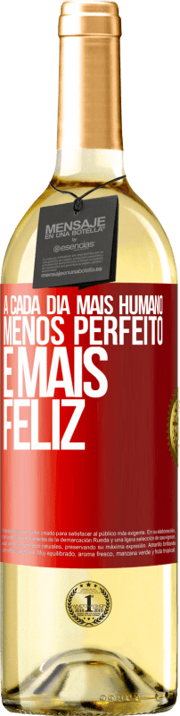 29,95 € | Vinho branco Edição WHITE A cada dia mais humano, menos perfeito e mais feliz Etiqueta Vermelha. Etiqueta personalizável Vinho jovem Colheita 2025 Verdejo