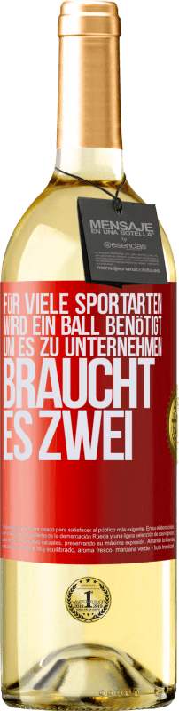 29,95 € | Weißwein WHITE Ausgabe Für viele Sportarten wird ein Ball benötigt. Um es zu unternehmen, braucht es zwei Rote Markierung. Anpassbares Etikett Junger Wein Ernte 2023 Verdejo