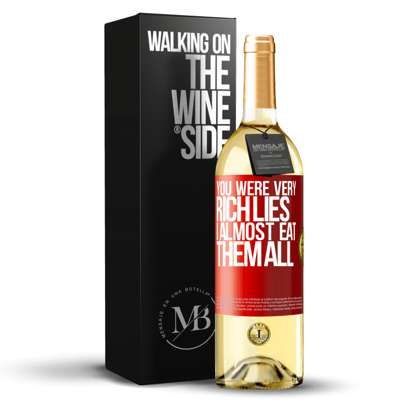 29,95 € Free Shipping | White Wine WHITE Edition You were very rich lies. I almost eat them all Red Label. Customizable label Young wine Harvest 2022 Verdejo