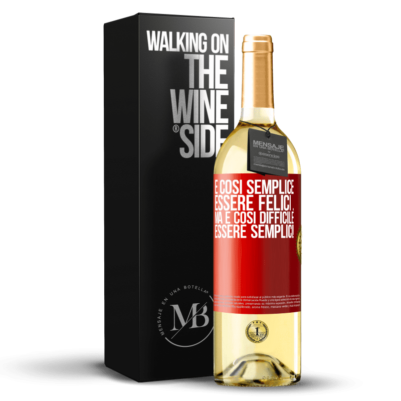 29,95 € Spedizione Gratuita | Vino bianco Edizione WHITE È così semplice essere felici ... Ma è così difficile essere semplici! Etichetta Rossa. Etichetta personalizzabile Vino giovane Raccogliere 2025 Verdejo