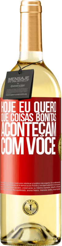 29,95 € | Vinho branco Edição WHITE Hoje eu quero que coisas bonitas aconteçam com você Etiqueta Vermelha. Etiqueta personalizável Vinho jovem Colheita 2025 Verdejo