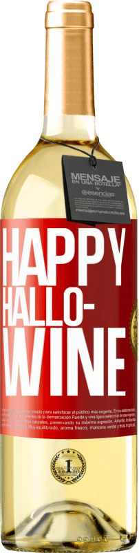 29,95 € Бесплатная доставка | Белое вино Издание WHITE Happy Hallo-Wine Красная метка. Настраиваемая этикетка Молодое вино Урожай 2023 Verdejo