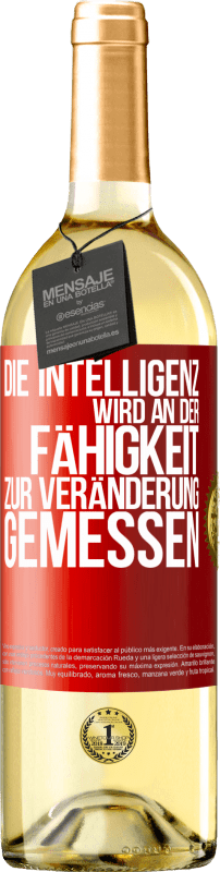 29,95 € | Weißwein WHITE Ausgabe Die Intelligenz wird an der Fähigkeit zur Veränderung gemessen Rote Markierung. Anpassbares Etikett Junger Wein Ernte 2024 Verdejo