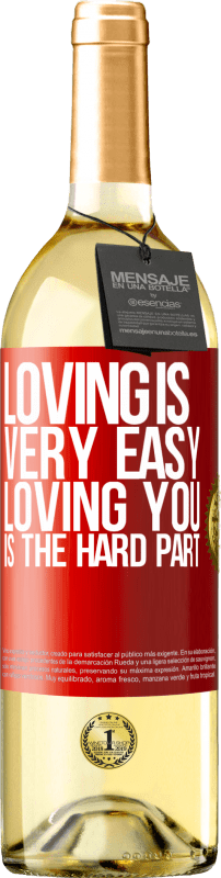 29,95 € | White Wine WHITE Edition Loving is very easy, loving you is the hard part Red Label. Customizable label Young wine Harvest 2023 Verdejo