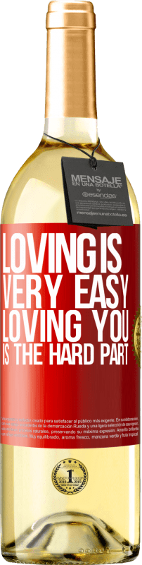 29,95 € | White Wine WHITE Edition Loving is very easy, loving you is the hard part Red Label. Customizable label Young wine Harvest 2024 Verdejo