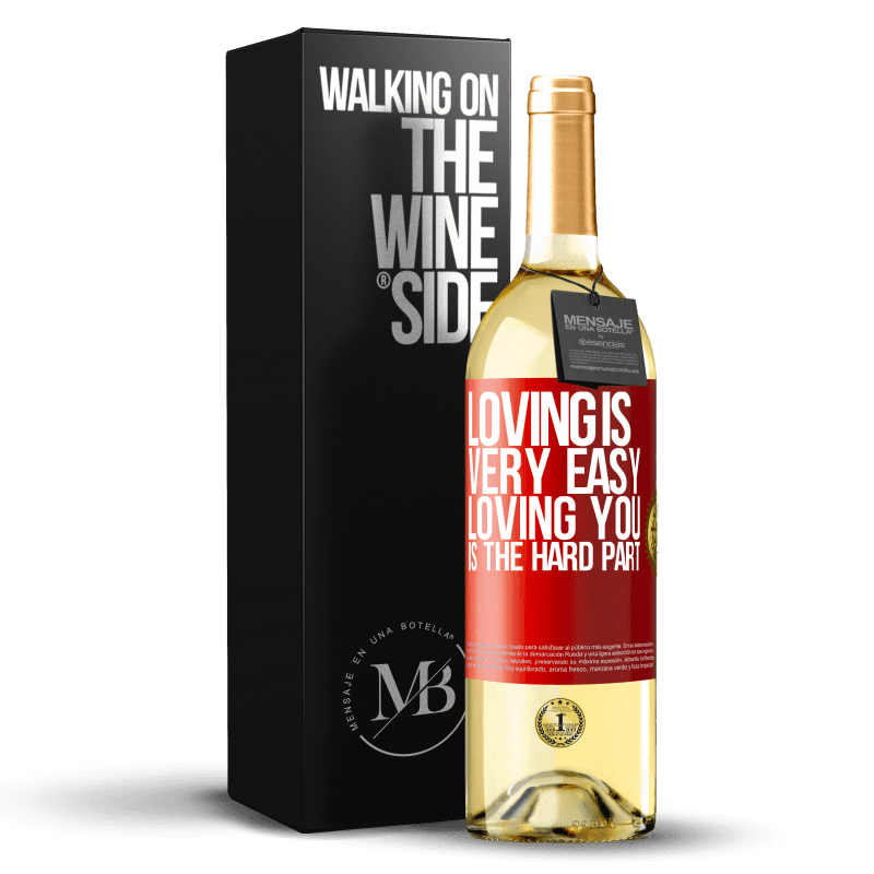 29,95 € Free Shipping | White Wine WHITE Edition Loving is very easy, loving you is the hard part Red Label. Customizable label Young wine Harvest 2024 Verdejo