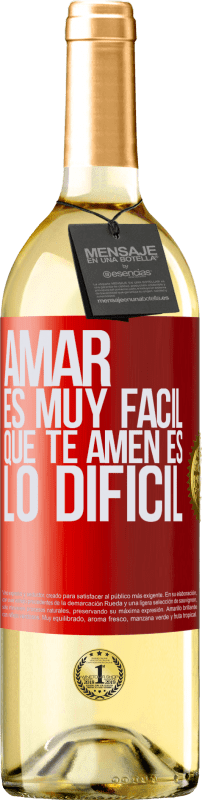 29,95 € Envío gratis | Vino Blanco Edición WHITE Amar es muy fácil, que te amen es lo difícil Etiqueta Roja. Etiqueta personalizable Vino joven Cosecha 2025 Verdejo