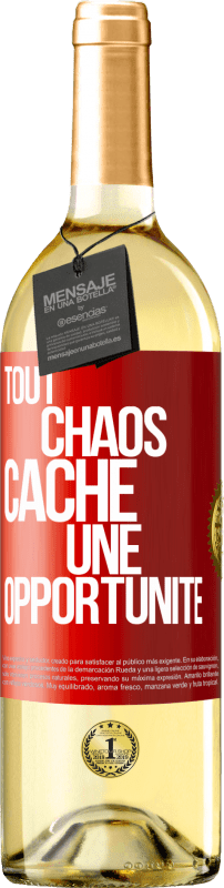 29,95 € | Vin blanc Édition WHITE Tout chaos cache une opportunité Étiquette Rouge. Étiquette personnalisable Vin jeune Récolte 2023 Verdejo