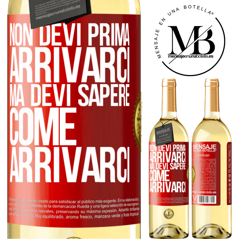 29,95 € Spedizione Gratuita | Vino bianco Edizione WHITE Non devi prima arrivarci, ma devi sapere come arrivarci Etichetta Rossa. Etichetta personalizzabile Vino giovane Raccogliere 2024 Verdejo