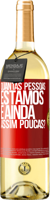 Envio grátis | Vinho branco Edição WHITE Quantas pessoas estamos e ainda assim poucas? Etiqueta Vermelha. Etiqueta personalizável Vinho jovem Colheita 2023 Verdejo