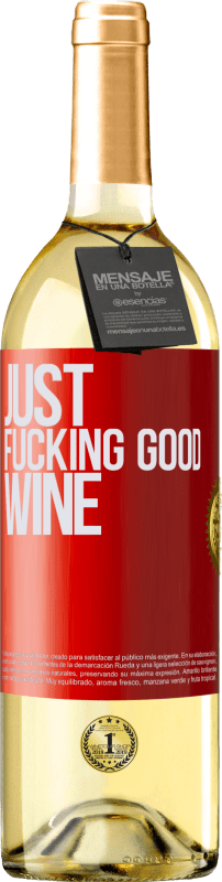 «Just fucking good wine» WHITE Ausgabe