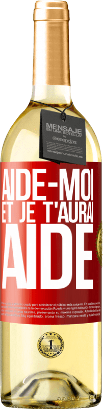 29,95 € | Vin blanc Édition WHITE Aide-moi et je t'aurai aidé Étiquette Rouge. Étiquette personnalisable Vin jeune Récolte 2023 Verdejo