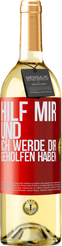 29,95 € | Weißwein WHITE Ausgabe Hilf mir und ich werde dir geholfen haben Rote Markierung. Anpassbares Etikett Junger Wein Ernte 2024 Verdejo