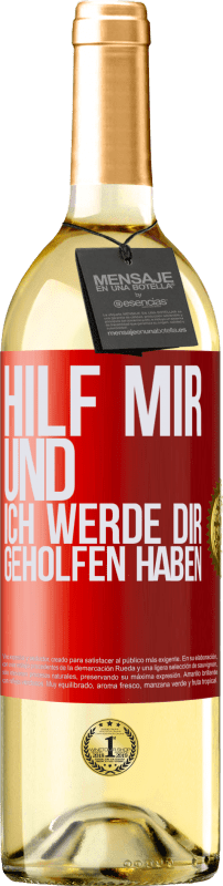 29,95 € Kostenloser Versand | Weißwein WHITE Ausgabe Hilf mir und ich werde dir geholfen haben Rote Markierung. Anpassbares Etikett Junger Wein Ernte 2025 Verdejo