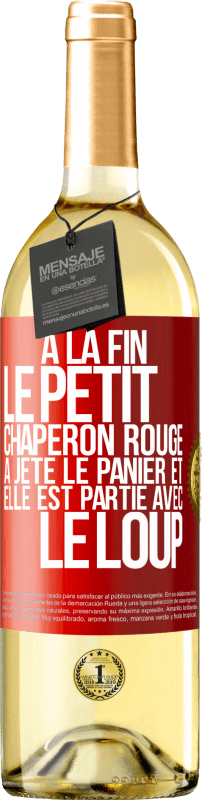 29,95 € | Vin blanc Édition WHITE À la fin le petit chaperon rouge a jeté le panier et elle est partie avec le loup Étiquette Rouge. Étiquette personnalisable Vin jeune Récolte 2025 Verdejo