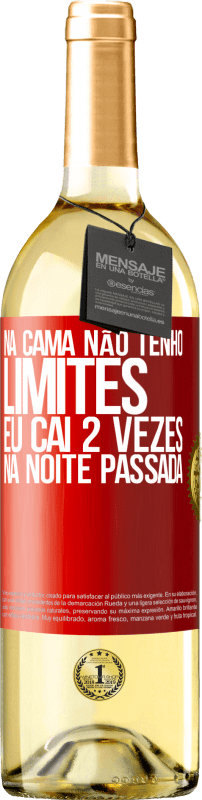 29,95 € | Vinho branco Edição WHITE Na cama não tenho limites. Eu caí 2 vezes na noite passada Etiqueta Vermelha. Etiqueta personalizável Vinho jovem Colheita 2024 Verdejo