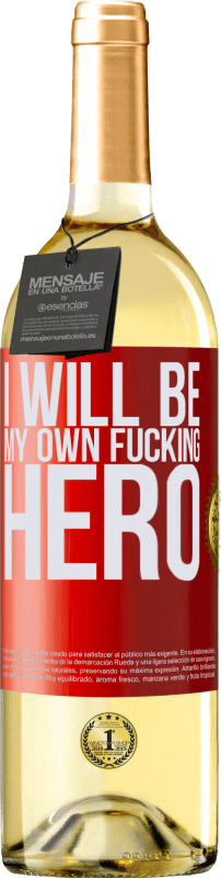 29,95 € | Weißwein WHITE Ausgabe I will be my own fucking hero Rote Markierung. Anpassbares Etikett Junger Wein Ernte 2024 Verdejo