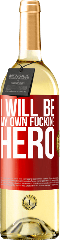 29,95 € | Vinho branco Edição WHITE I will be my own fucking hero Etiqueta Vermelha. Etiqueta personalizável Vinho jovem Colheita 2024 Verdejo