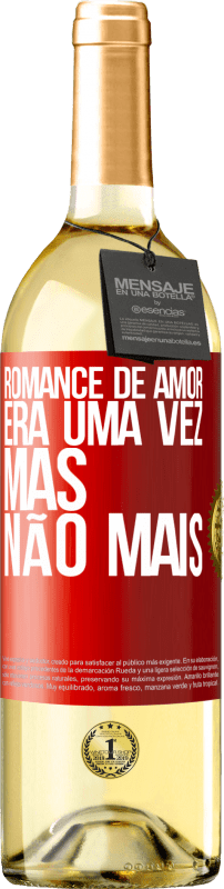 29,95 € | Vinho branco Edição WHITE Romance de amor. Era uma vez, mas não mais Etiqueta Vermelha. Etiqueta personalizável Vinho jovem Colheita 2024 Verdejo