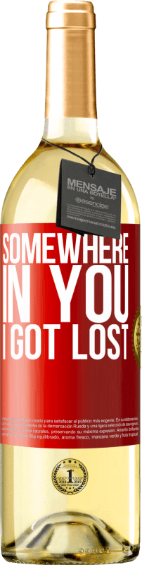 29,95 € | White Wine WHITE Edition Somewhere in you I got lost Red Label. Customizable label Young wine Harvest 2024 Verdejo