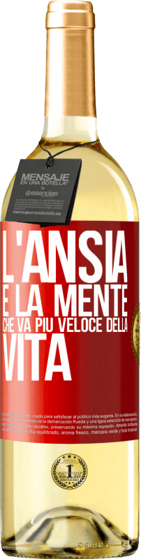 29,95 € | Vino bianco Edizione WHITE L'ansia è la mente che va più veloce della vita Etichetta Rossa. Etichetta personalizzabile Vino giovane Raccogliere 2025 Verdejo