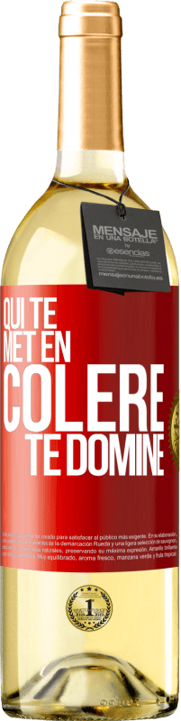 29,95 € | Vin blanc Édition WHITE Qui te met en colère te domine Étiquette Rouge. Étiquette personnalisable Vin jeune Récolte 2025 Verdejo