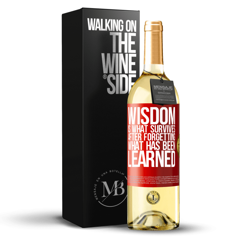 29,95 € Бесплатная доставка | Белое вино Издание WHITE Мудрость - это то, что выживает после того, как вы забыли то, чему научились Красная метка. Настраиваемая этикетка Молодое вино Урожай 2023 Verdejo