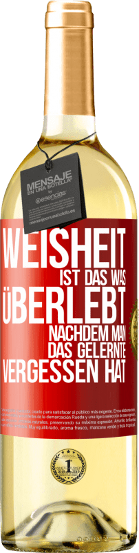 29,95 € | Weißwein WHITE Ausgabe Weisheit ist das, was überlebt, nachdem man das Gelernte vergessen hat Rote Markierung. Anpassbares Etikett Junger Wein Ernte 2024 Verdejo