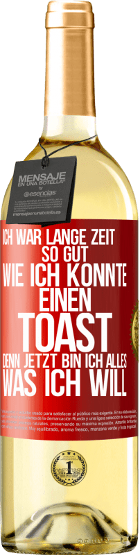 29,95 € | Weißwein WHITE Ausgabe Ich war lange Zeit so gut, wie ich konnte. Einen Toast, denn jetzt bin ich alles, was ich will Rote Markierung. Anpassbares Etikett Junger Wein Ernte 2024 Verdejo