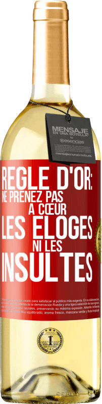 29,95 € | Vin blanc Édition WHITE Règle d'or: ne prenez pas à cœur les éloges ni les insultes Étiquette Rouge. Étiquette personnalisable Vin jeune Récolte 2024 Verdejo