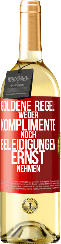 29,95 € Kostenloser Versand | Weißwein WHITE Ausgabe Goldene Regel: Weder Komplimente noch Beleidigungen ernst nehmen Rote Markierung. Anpassbares Etikett Junger Wein Ernte 2023 Verdejo