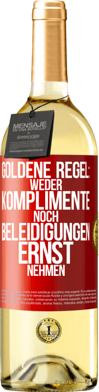 29,95 € Kostenloser Versand | Weißwein WHITE Ausgabe Goldene Regel: Weder Komplimente noch Beleidigungen ernst nehmen Rote Markierung. Anpassbares Etikett Junger Wein Ernte 2024 Verdejo