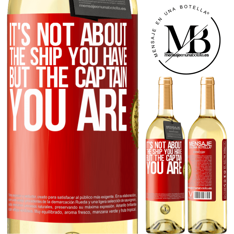 29,95 € Free Shipping | White Wine WHITE Edition It's not about the ship you have, but the captain you are Red Label. Customizable label Young wine Harvest 2023 Verdejo