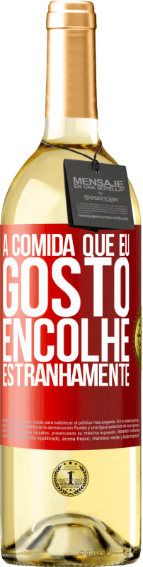 «A comida que eu gosto encolhe estranhamente» Edição WHITE