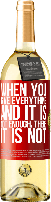 29,95 € | 白葡萄酒 WHITE版 当你付出一切而还不够时，那是没有的 红色标签. 可自定义的标签 青年酒 收成 2025 Verdejo