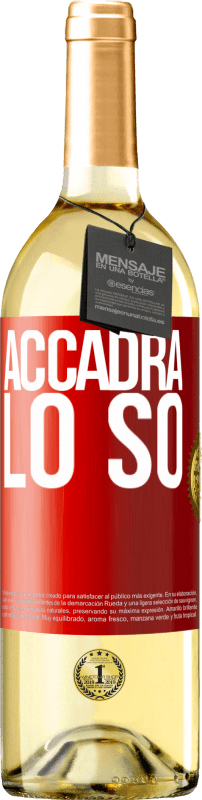 29,95 € Spedizione Gratuita | Vino bianco Edizione WHITE Accadrà ... lo so Etichetta Rossa. Etichetta personalizzabile Vino giovane Raccogliere 2023 Verdejo