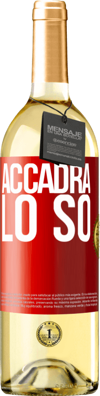 29,95 € Spedizione Gratuita | Vino bianco Edizione WHITE Accadrà ... lo so Etichetta Rossa. Etichetta personalizzabile Vino giovane Raccogliere 2025 Verdejo