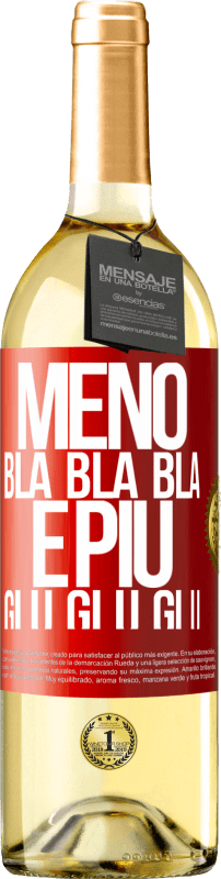 29,95 € | Vino bianco Edizione WHITE Meno Bla Bla Bla e più Glu Glu Glu Etichetta Rossa. Etichetta personalizzabile Vino giovane Raccogliere 2023 Verdejo