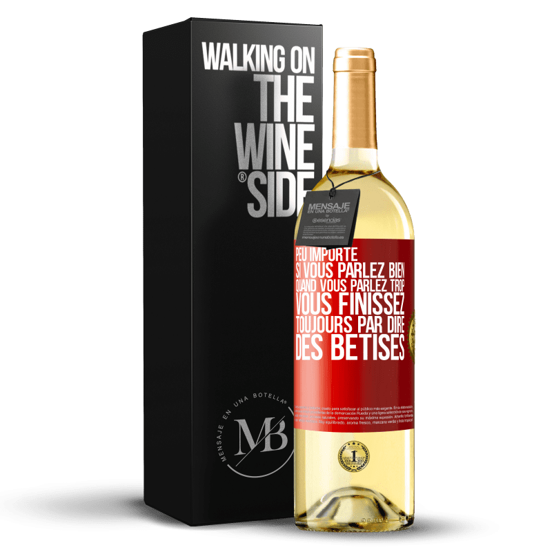 29,95 € Envoi gratuit | Vin blanc Édition WHITE Peu importe si vous parlez bien, quand vous parlez trop vous finissez toujours par dire des bêtises Étiquette Rouge. Étiquette personnalisable Vin jeune Récolte 2024 Verdejo