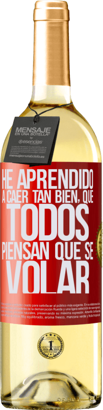 29,95 € | Vino Blanco Edición WHITE He aprendido a caer tan bien, que todos piensan que sé volar Etiqueta Roja. Etiqueta personalizable Vino joven Cosecha 2024 Verdejo