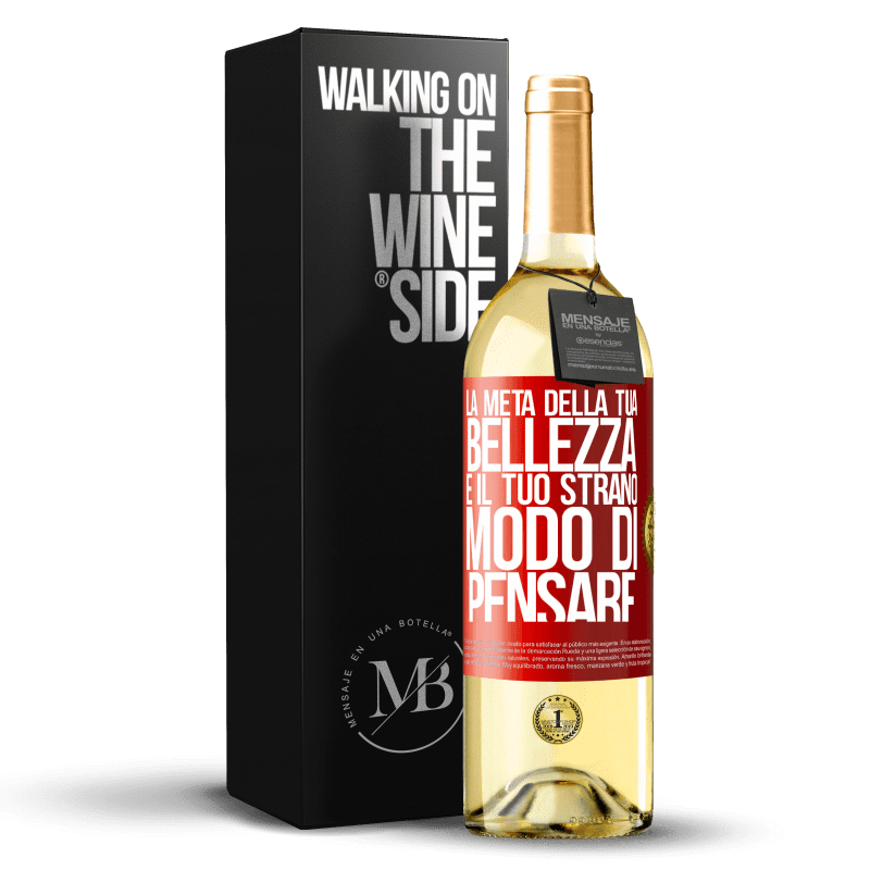 29,95 € Spedizione Gratuita | Vino bianco Edizione WHITE La metà della tua bellezza è il tuo strano modo di pensare Etichetta Rossa. Etichetta personalizzabile Vino giovane Raccogliere 2024 Verdejo